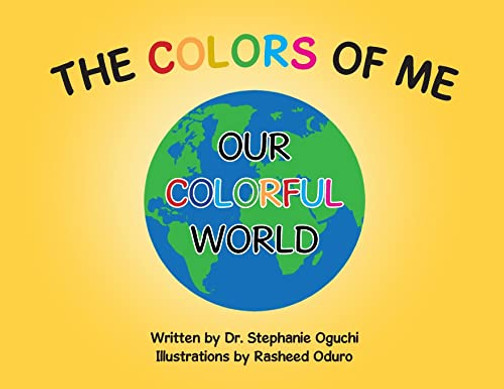 The Colors Of Me: Our Colorful World