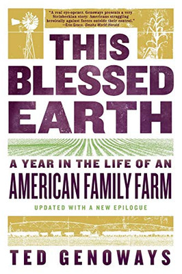 This Blessed Earth: A Year in the Life of an American Family Farm