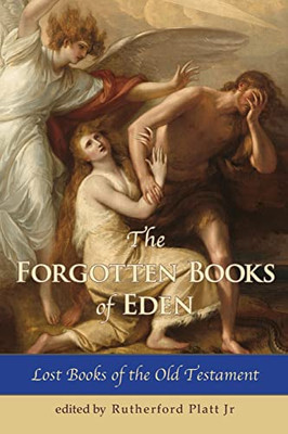 The Forgotten Books Of Eden Lost Books Of The Old Testament