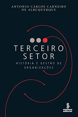Terceiro Setor : História E Gestão De Organizações