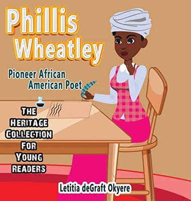Phillis Wheatley : Pioneer African American Poet