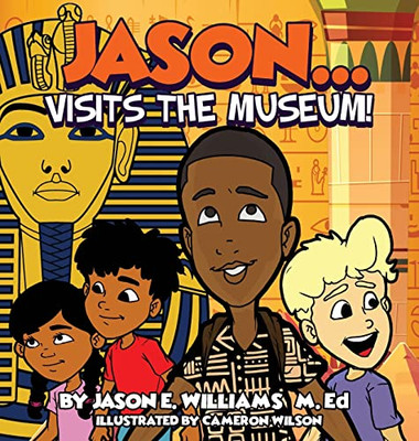 Jason...Visits The Museum! - 9781088002056