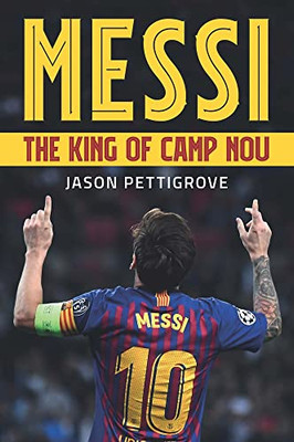 Messi : The King Of Camp Nou