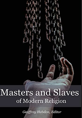 Masters And Slaves Of Modern Religion