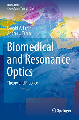 Biomedical And Resonance Optics : Theory And Practice