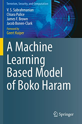 A Machine Learning Based Model Of Boko Haram