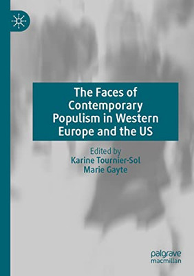 The Faces Of Contemporary Populism In Western Europe And The Us