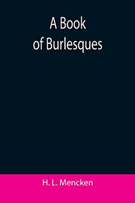 A Book Of Burlesques