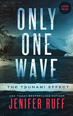 Only One Wave : The Tsunami Effect