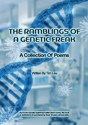 The Ramblings Of A Genetic Freak: A Collection Of Poetry