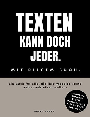 Texten Kann Doch Jeder: Mit Diesem Buch. (German Edition)