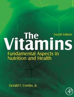 The Vitamins: Fundamental Aspects In Nutrition And Health
