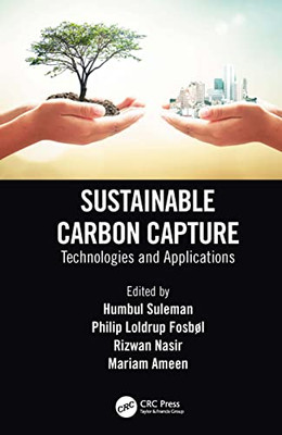 Sustainable Carbon Capture: Technologies And Applications