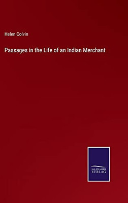 Passages In The Life Of An Indian Merchant - 9783752573350
