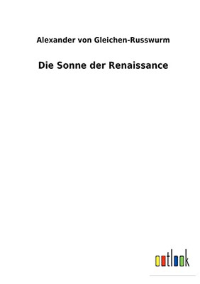 Die Sonne Der Renaissance (German Edition) - 9783752471144