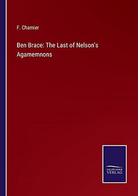 Ben Brace: The Last Of Nelson'S Agamemnons - 9783752566765