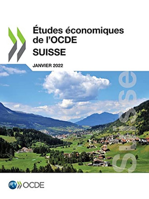 Études Économiques De L'Ocde: Suisse 2022 (French Edition)