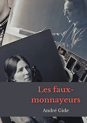 Les Faux-Monnayeurs: Un Roman D'André Gide (French Edition)