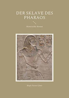 Der Sklave Des Pharaos: Historischer Roman (German Edition)