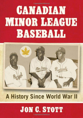 Canadian Minor League Baseball: A History Since World War Ii