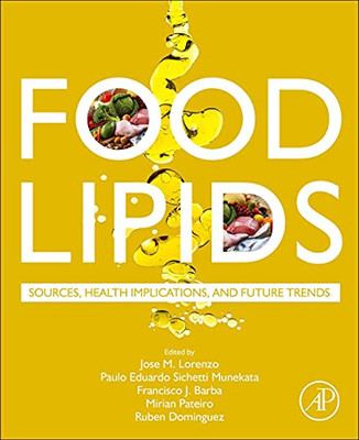 Food Lipids: Sources, Health Implications, And Future Trends