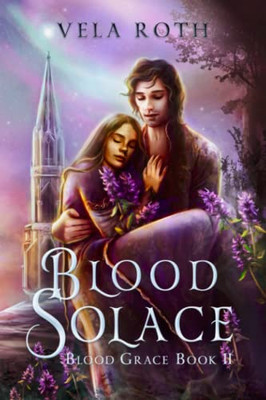 Blood Solace: A Fantasy Romance (Blood Grace) - 9781957040066