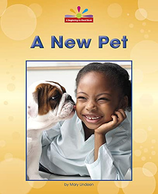 A New Pet (Beginning-To-Read: Read And Discover - Big Events)