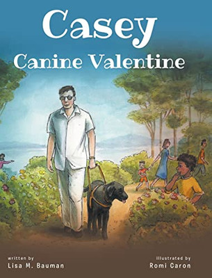 Casey Canine Valentine: Based On A True Story - 9781638144762