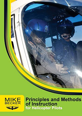 Principles And Methods Of Instruction (For Helicopter Pilots)