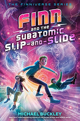 Finn And The Subatomic Slip-And-Slide (The Finniverse Series)
