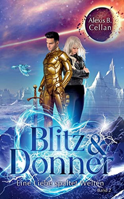 Blitz Und Donner 2: Eine Liebe Spaltet Welten (German Edition)