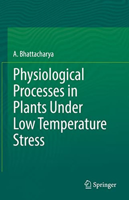 Physiological Processes In Plants Under Low Temperature Stress