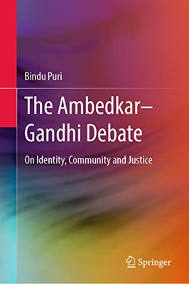 The AmbedkarGandhi Debate: On Identity, Community And Justice