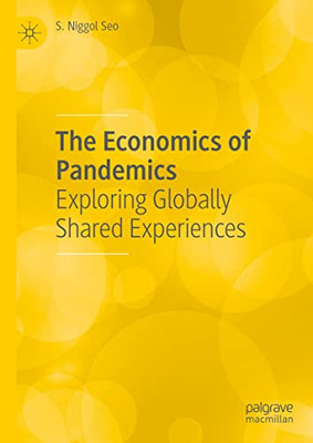 The Economics Of Pandemics: Exploring Globally Shared Experiences