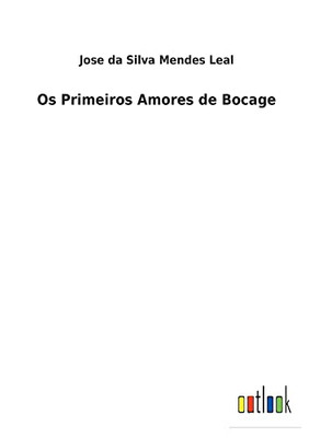 Os Primeiros Amores De Bocage (Portuguese Edition) - 9783752494501