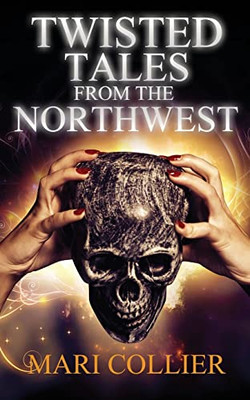 Twisted Tales From The Northwest (Star Lady Tales) - 9784824122018