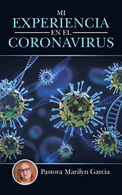 Mi Experiencia En El Coronavirus (Spanish Edition) - 9781664252974