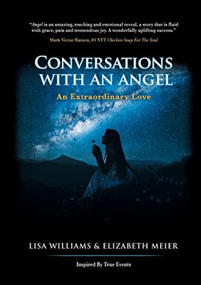 Conversations With An Angel: An Extraordinary Love - 9781637921395