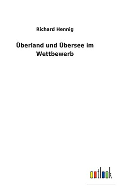 Überland Und Übersee Im Wettbewerb (German Edition) - 9783752471915
