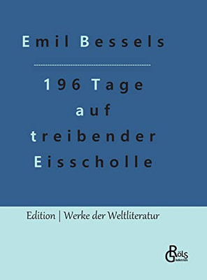 196 Tage Auf Treibender Eisscholle (German Edition) - 9783966374842