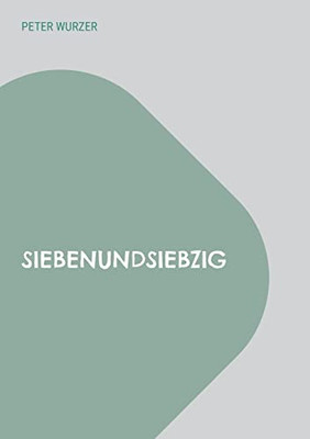 77: Seiten Gedanken In Geschichten Und Geschichten (German Edition)