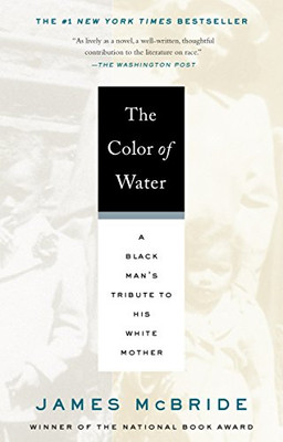 The Color of Water: A Black Man's Tribute to His White Mother