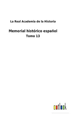 Memorial Histórico Español: Tomo 13 (Spanish Edition) - 9783752486087