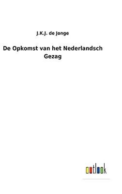 De Opkomst Van Het Nederlandsch Gezag (Dutch Edition) - 9783752472394