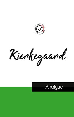 Kierkegaard (Étude Et Analyse Complète De Sa Pensée) (French Edition)