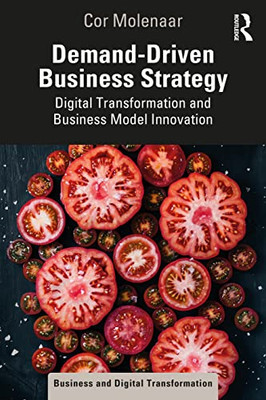 Demand-Driven Business Strategy (Business And Digital Transformation)