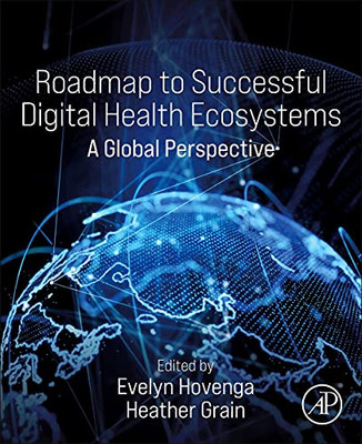Roadmap To Successful Digital Health Ecosystems: A Global Perspective