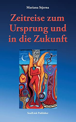 Zeitreise Zum Ursprung Und In Die Zukunft (Middle High German Edition)