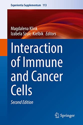Interaction Of Immune And Cancer Cells (Experientia Supplementum, 113)