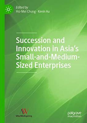 Succession And Innovation In AsiaS Small-And-Medium-Sized Enterprises